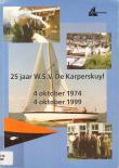 25 jaar W.S.V. De Karperskuyl 4 oktober 1974 - 4 oktober 1999
