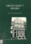 Bibliotheek Oud Hoorn: Grote Oost 7 Hoorn : bouw- en bewoningsgeschiedenis