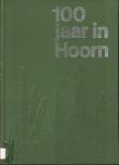 100 jaar in Hoorn van het Westfriesche Lyceum/HBS Hoorn 1868-1968