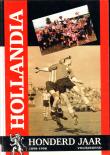 Hollandia Honderd jaar volhardend 1898-1998