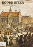 Bibliotheek Oud Hoorn: De Roode Steen :  vrijplaats van 't gemeen en Rode Steen, centrum door de eeuwen heen?