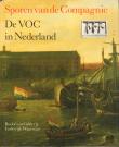 Sporen van de Compagnie : de VOC in Nederland