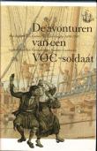 De avonturen van een VOC-soldaat : het dagboek van Carolus Van der Haeghe 1699-1705