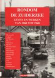 Rondom de Zuiderzee : leven en werken van 1900 tot 1940