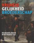 Bibliotheek Oud Hoorn: Vrijheid Gelijkheid Broederschap; De Nederlanden in de Franse tijd