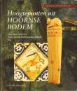 Bibliotheek Oud Hoorn: Hoogtepunten uit Hoornse bodem