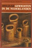 2000 jaar gewichten in de Nederlanden : stelsels, ijkwezen, vormen, makers, merken, gebruik