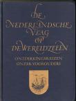 Bibliotheek Oud Hoorn: De Nederlandsche vlag op de wereldzeeen: De Vlag in Sjouw