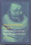 Admiraal Zilvervloot - Biografie van Piet Hein