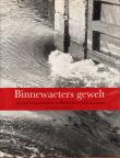 Bibliotheek Oud Hoorn: Binnewaeters gewelt. Hollands Noorderkwartier