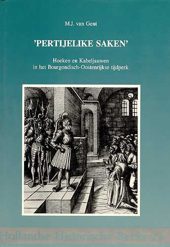 Winkelartikel: Pertijelike Saken (Hoeken en Kabeljauwen..) - Hoeken en Kabeljauwen in het Bourgondisch-Oostenrijkse tijdperk