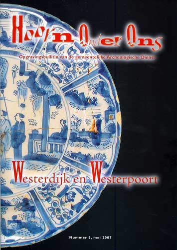 Winkelartikel: Westerdijk en Westerpoort - Hoorn onder ons (nr. 3) Opgravingsbulletin Archeologische Dienst