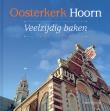 Winkelartikel: Oosterkerk Hoorn - Veelzijdig baken 1973 - 2013